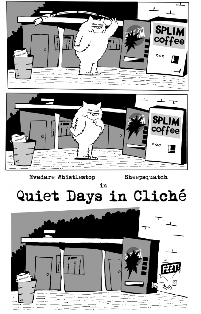 Beware Sheepsquatch! by Craig Payst Part Three: Quiet Days in Cliché